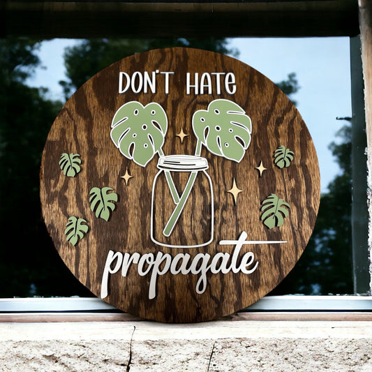 Don't Hate, Propagate