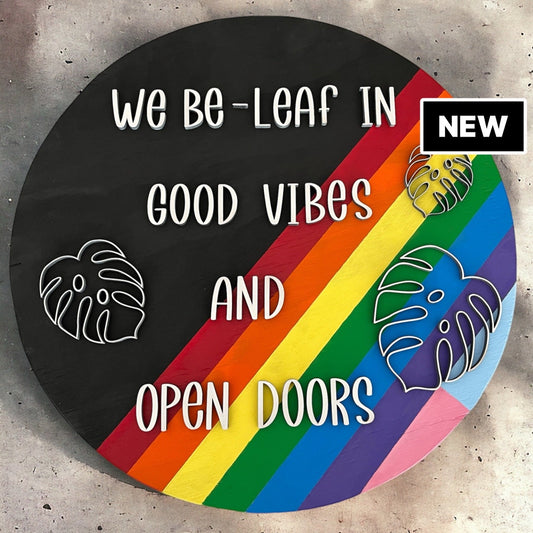We Be-Leaf in Good Vibes & Open Doors